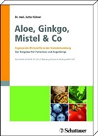 Jutta Hübner - Aloe, Ginkgo, Mistel & Co
