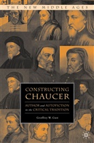 G Gust, G. Gust, Geoffrey W. Gust - Constructing Chaucer