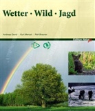 Brauner, Ralf Brauner, Davi, Andrea David, Andreas David, Menze... - Wetter, Wild, Jagd