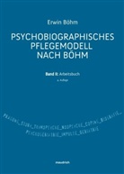 Erwin Böhm - Psychobiographisches Pflegemodell nach Böhm. Bd.2