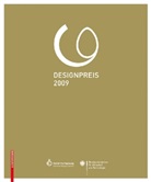 Rat für Formgebung - Designpreis der Bundesrepublik Deutschland 2009. Design Award of the Federal Republic of Germany 2009