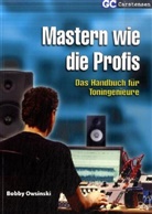 Bobby Owsinski, Gunther Carstensen - Mastern wie die Profis