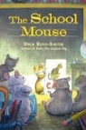 Dick King-Smith, Cynthia Fisher - The School Mouse