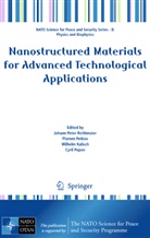 Wilhelm Kulisch, Wilhelm Kulisch et al, Plame Petkov, Plamen Petkov, Cyril Popov, Johann Reithmaier... - Nanostructured Materials for Advanced Technological Applications