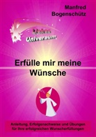 Manfred Bogenschütz - Erfülle mir meine Wünsche