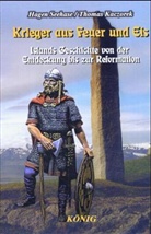 Thomas Kaczorek, Hagen Seehase - Krieger aus Feuer und Eis