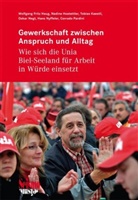 Wolfgang Fritz Haug, Nadine Hostettler, Tobias Kästli, Tobias K Nadine Hostettler, Oskar Negt, Corrado Pardini - Gewerkschaft zwischen Anspruch und Alltag