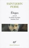 Saint-John Perse, Pers Saint-John, Saint-John Perse - Eloges. La gloire des rois. Anabase