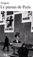 Aragon, Louis Aragon - Le Paysan de Paris