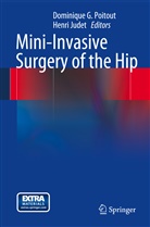 Dominiqu G Poitout, Dominique G Poitout, JUDE, JUDET, Judet, Henri Judet... - Mini-Invasive Surgery of the Hip