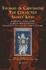 Margot H. King, Barbara Newman - Thomas of Cantimpre: The Collected Saints' Lives: Abbot John of Cantimpre, Christina the Astonishing, Margaret of Ypres, and Lutgard of Ayw