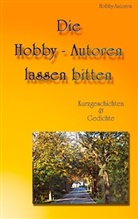 Ines Drosta, René Gäbler, Elke Gruber, Die Hobby-Autoren, Joana Jordan, Eberhard Kamprad - Die Hobby-Autoren lassen bitten