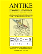 Anna Mika, Volke Ritters, Volker Ritters - Antike Einweihungs-Bilder mit der rituellen verborgenen Geometrie rekonstruiert aus Symbolen des Freimaurer-Ordens: Athena / Marsyas / Alkyoneus / Auge / Laokoon / Odysseus und Penelope - Zur "Platonischen Idee" im Schritt von der Verborgenen zur Philosophischen Geometrie