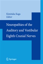 Kimitak Kaga, Kimitaka Kaga, Starr, Starr, Arnold Starr - Neuropathies of the Auditory and Vestibular Eighth Cranial Nerves