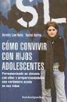 Rachel Harris, Dorothy Law Nolte, Dorothy Law Nolte - Cómo convivir con hijos adolescentes