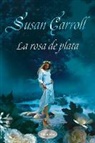 Susan Carroll - Rosa de Plata, La