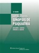 Benjamin Sadock, Benjamin J. Sadock, Benjamin Sadock Sadock, Virginia A. Sadock, Virginia Alcott Sadock - Kaplan & Sadock. Sinopsis De Psiquiatria