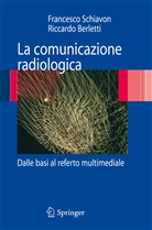 Riccardo Berletti, Francesco Schiavon - La comunicazione radiologica