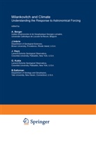 A L Berger, A. L. Berger, A.L. Berger, J. Hays, J. Imbrie, John Imbrie... - Milankovitch and Climate