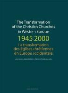 Leo Kenis, Leo (EDT)/ Billiet Kenis, KENIS LEO EDT BILLIET JAAK E, Jaak Billiet, Leo Kenis, Patrick Pasture - The Transformation of the Christian Churches in Western Europe 1945