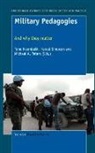 Tone Kvernbekk, Michael Peters, Michael A. Peters, Harold Simpson - Military Pedagogies: And Why They Matter