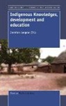 Jonathan Langdon - Indigenous Knowledges, Development and Education