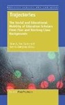 Van O. Dempsey, Jane A. van Galen, Jane A. Van Galen - Trajectories: The Social and Educational Mobility of Education Scholars from Poor and Working Class Backgrounds