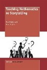 Peter Liljedahl, Rina Zazkis - Teaching Mathematics as Storytelling