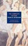 Alan Hollinghurst, Francis Wyndham - The Complete Fiction