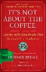 Howard Behar, Howard/ Goldstein Behar, Janet Goldstein, Howard Schultz - It's Not About the Coffee