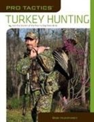 Bob Humphrey - Pro Tactics (Tm): Turkey Hunting