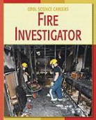 Ann Heinrichs - Fire Investigator