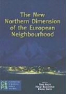 Pami Aalto, Helge Blakkisrud, Hanna Smith - The New Northern Dimension of the European Neighborhood