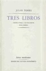 Julio Torri, Kurt Waldheim - Tres Libros: Ensayos y Poemas/ de Fusilamientos, Prosas Dispersas