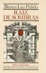 Bruce Y. Roberto Maestas Johansen, Blanca Luz Pulido - Raiz de Sombras