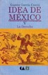 Gaston Garcia Cantu, Pierre Janet - Idea de Mexico, V. La Derecha