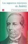 Narciso Bassols Batalla, Fernando Iglesias Calderon - Las Supuestas Traiciones de Juarez