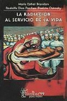 Maria Esther Brandan, Patricia Ostrosky, Rodolfo Diaz Perches - La Radiacion al Servicio de la Vida