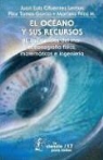 Juan Luis Cifuentes Lemus - El Oc'ano y Sus Recursos, I. Panorama Ocenico