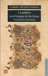 Carmen Benito-Vessels, Andr' Sollie - La Palabra En El Tiempo de Las Letras. Una Historia Heterodoxa