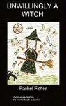 Rachel Fisher - Unwillingly a Witch