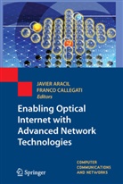 Javier Aracil, Javie Aracil, Javier Aracil, Callegati, Callegati, Franco Callegati - Enabling Optical Internet with Advanced Network Technologies