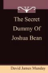 Dj Munday - The Secret Dummy of Joshua Bean