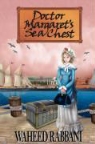 Waheed Rabbani - Doctor Margaret's Sea Chest