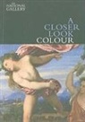 David Bomford, Ashok Roy - A Closer Look: Colour