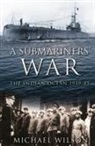 Michael Wilson, Michael I. Wilson - A Submariners' War
