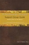 Alan Wolfelt, Alan D Wolfelt, Alan D. Wolfelt - The Understanding Your Suicide Grief Support Group Guide