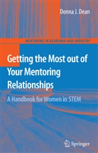 Donna J Dean, Donna J. Dean - Getting the Most out of Your Mentoring Relationships