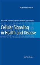Martin Beckerman - Cellular Signaling in Health and Disease