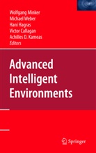 Victor Callagan, Hani Hagras, Hani Hagras et al, Achilles Kameas, Achilles D. Kameas, Wolfgang Minker... - Advanced Intelligent Environments